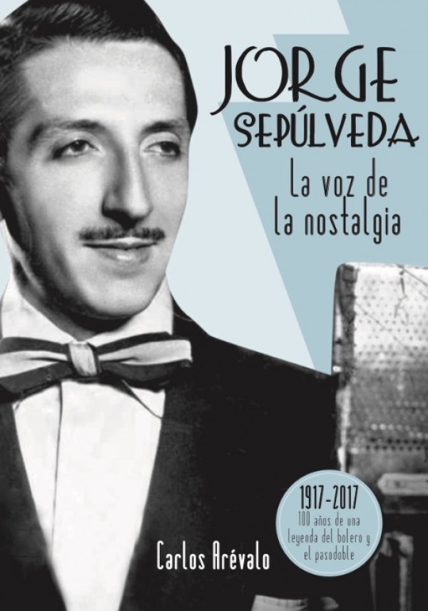 El periodista Carlos Arévalo publica ‘Jorge Sepúlveda, la voz de la nostalgia’