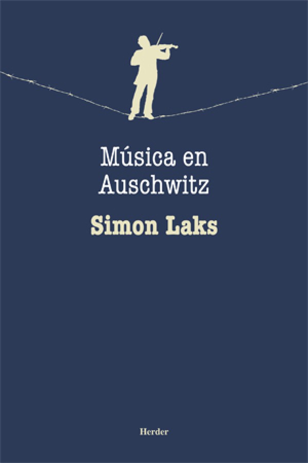 La experiencia y las reflexiones del compositor Simon Laks sobre la música en los campos de concentración, en un libro