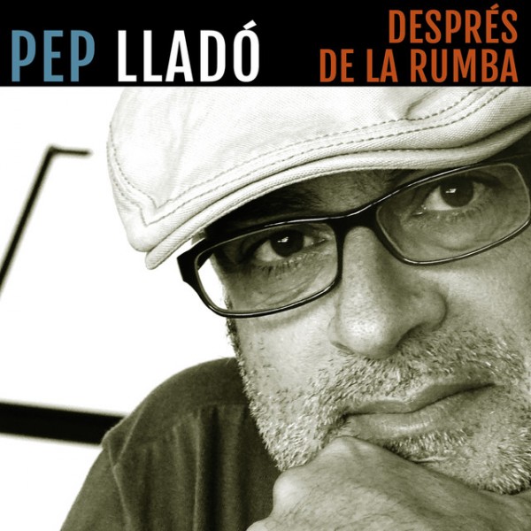 Pep Lladó presenta su álbum de canción de autor 'Després de la rumba'