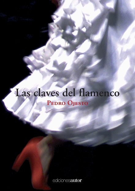 ‘Las claves del flamenco’, de Pedro Ojesto