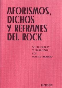 Alberto Manzano reúne \'Aforismos, dichos y refranes del rock\'