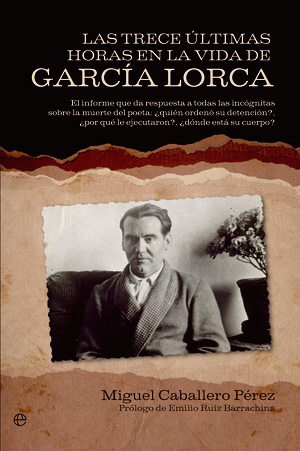 \'Las trece últimas horas en la vida de García Lorca\'