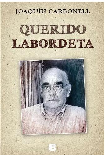 Joaquín Carbonell publica \'Querido Labordeta\', una biografía del cantautor aragonés fallecido en 2010