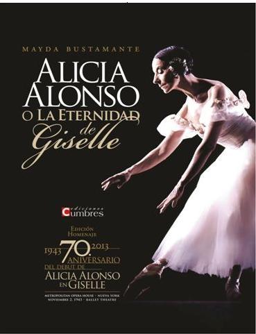 Presentan el libro \'Alicia Alonso o la eternidad de Giselle\' 